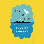 The Fly Trap di Fredrik Sjoberg edito da Blackstone Audiobooks