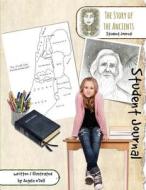 The Story of the Ancients Student Journal: A Living History of Our World di Angela O'Dell edito da Createspace