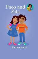 Paco and Zita di Katrina Streza edito da XIST PUB