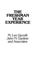 Freshman Year Experience di Upcraft, Associates, Gardner Jn edito da John Wiley & Sons