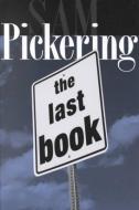 The Last Book di Sam Pickering edito da University of Tennessee Press