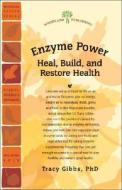 Enzyme Power di Tracy Gibbs edito da Woodland Publishing Inc.