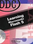 Ddc Learning Macromedia Flash 5 di Suzanne Weixel edito da Pearson Education (us)