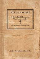 Jungle Warfare di Christopher A Cunningham edito da Thomas Nelson Publishers