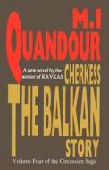 The Balkan Story di M I Quandour edito da Wingspan Press