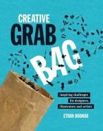 Creative Grab Bag: Inspiring Challenges for Designers, Illustrators and Artists [With Punch-Outs] di Ethan Bodnar edito da HOW BOOKS