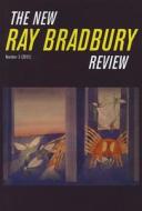 The New Ray Bradbury Review di William F. Touponce edito da The Kent State University Press