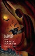 The Black Curtain di Cornell Woolrich edito da CENTIPEDE PR