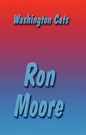 Washington Cats di Ron Moore edito da America Star Books