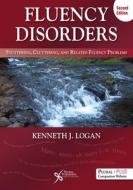Fluency Disorders 2e di Kenneth J. Logan edito da Plural Publishing Inc