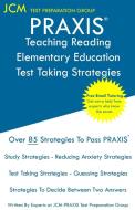 PRAXIS Teaching Reading Elementary Education - Test Taking Strategies: PRAXIS 5203 Exam - Free Online Tutoring di Jcm-Praxis Test Preparation Group edito da LIGHTNING SOURCE INC