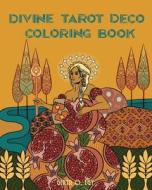 Divine Tarot Deco Coloring Book di Gerta O. Egy edito da MICROCOSM PUB