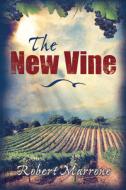 The New Vine di Robert Marrone edito da Guernica Editions,Canada