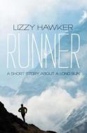 Runner di Lizzy Hawker edito da Aurum Press