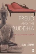 Freud and the Buddha di Axel Hoffer edito da Taylor & Francis Ltd