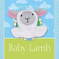 Baby Lamb di Emma Goldhawk edito da Templar Publishing