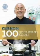My Kitchen Table: 100 Quick Stir-fry Recipes di Ken Hom edito da Ebury Publishing