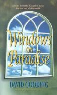 Windows On Paradise di Dr David Gooding edito da Gospel Folio Press