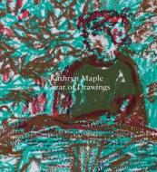 Kathryn Maple: A Year of Drawings di Kathryn Maple, Kathryn Lloyd, Anneka French edito da ANOMIE PUB