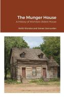 The Munger House di KEITH WONDRA edito da Lightning Source Uk Ltd