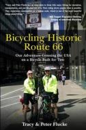 Bicycling Historic Route 66 di Tracy Flucke, Peter Flucke edito da M&B Global Solutions