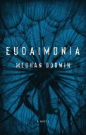 Eudaimonia di Meghan Godwin edito da QUILL BOOKS