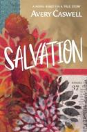 Salvation di Avery Caswell edito da TouchPoint Press