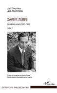 Xavier Zubiri (Tome 2) di Albert Vicens, Jordi Corominas edito da Editions L'Harmattan
