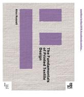 The Fundamentals of Printed Textile Design di Alex Russell edito da Bloomsbury Publishing PLC