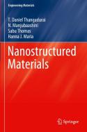 Nanostructured Materials di T. Daniel Thangadurai, Hanna J. Maria, Sabu Thomas, N. Manjubaashini edito da Springer International Publishing
