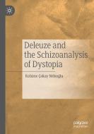 Deleuze And The Schizoanalysis Of Dystopia di Rahime Cokay Nebioglu edito da Springer Nature Switzerland AG