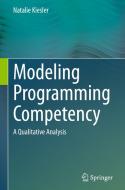 Modeling Programming Competency di Natalie Kiesler edito da Springer International Publishing