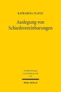 Auslegung von Schiedsvereinbarungen di Katharina Plavec edito da Mohr Siebeck GmbH & Co. K