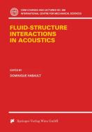 Fluid-Structure Interactions in Acoustics di Dominique Habault edito da Springer-Verlag KG