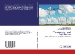 Transmission and Distribution di Amudha Alagarsamy, Siva Ramkumar Mathiyalagan, Emayavaramban Gopalakrishnan edito da LAP Lambert Academic Publishing