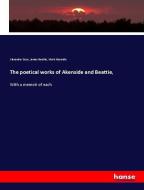 The poetical works of Akenside and Beattie, di Alexander Dyce, James Beattie, Mark Akenside edito da hansebooks