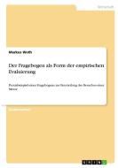 Der Fragebogen als Form der empirischen Evaluierung di Markus Weth edito da GRIN Verlag