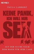 Keine Panik, ich will nur Sex di Paula Lambert edito da Heyne Taschenbuch