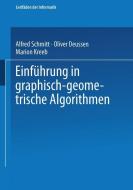 Einführung in graphisch-geometrische Algorithmen di Oliver Deussen, Marion Kreeb edito da Vieweg+Teubner Verlag