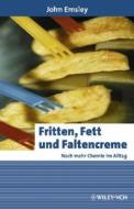Fritten, Fett Und Faltencreme di John Emsley edito da Wiley-vch Verlag Gmbh