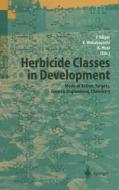 Herbicide Classes in Development di Ko Wakabayashi, Kenji Hirai, Peter Boger edito da Springer Berlin Heidelberg