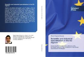 Scientific and industrial specialization in the EU regions di Ricard Esparza Masana edito da SPS