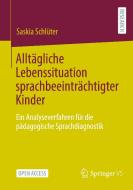 Alltägliche Lebenssituation sprachbeeinträchtigter Kinder di Saskia Schlüter edito da Springer Fachmedien Wiesbaden