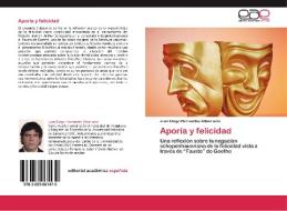 Aporía y felicidad di Juan Diego Hernández Albarracín edito da EAE