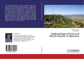 Epidemiology of Foot and Mouth Disease in Myanmar di Kyaw Naing Oo, Ian Robertson edito da LAP Lambert Academic Publishing