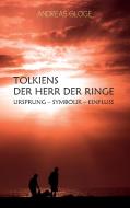 Tolkiens Der Herr der Ringe di Andreas Gloge edito da Books on Demand