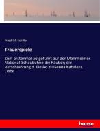 Trauerspiele di Friedrich Schiller edito da hansebooks
