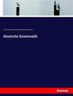 Deutsche Grammatik di Jacob Grimm, Gustav Roethe, Edward Schröder edito da hansebooks