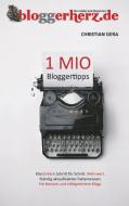 1 MIO Bloggertipps di Christian Gera edito da tredition