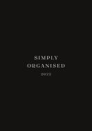 SIMPLY ORGANISED 2022 - simply black di Lina Marie Walbracht edito da Books on Demand